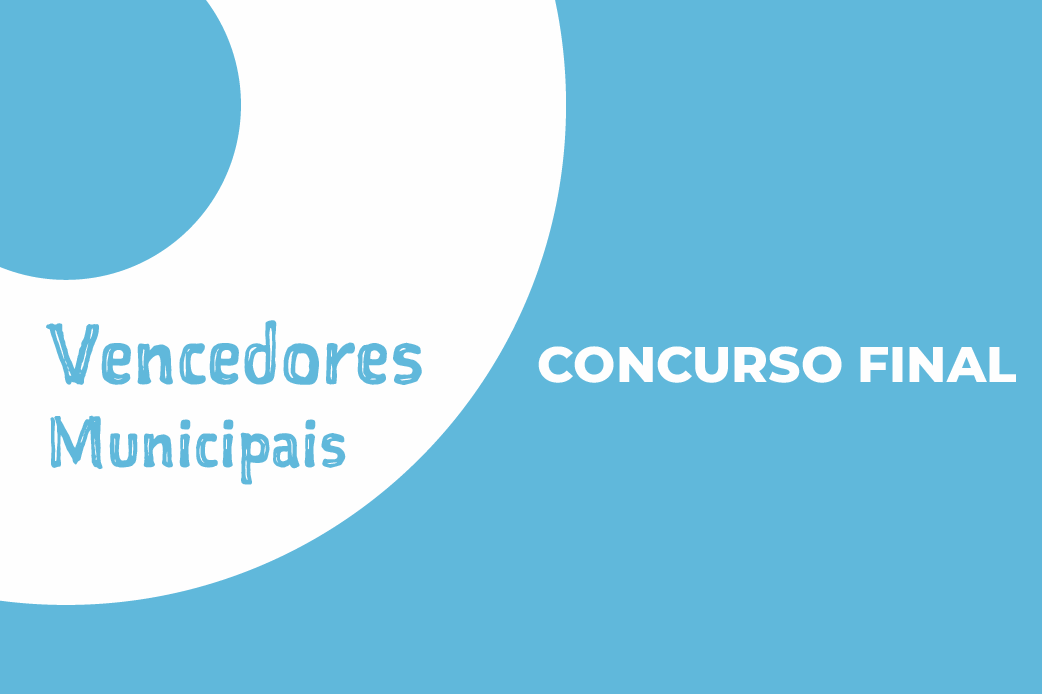 Concurso Final: prontos para conhecer os vencedores municipais?